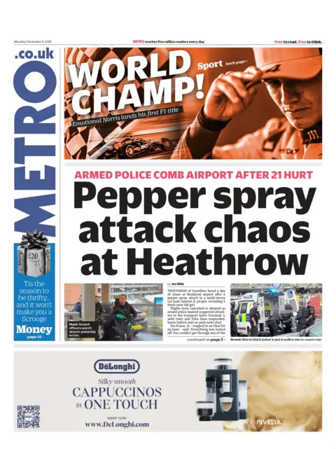 "Armed police comb airport after 21 hurt: Pepper spray attack chaos at Heathrow," reads the headline on the front page of the Metro.