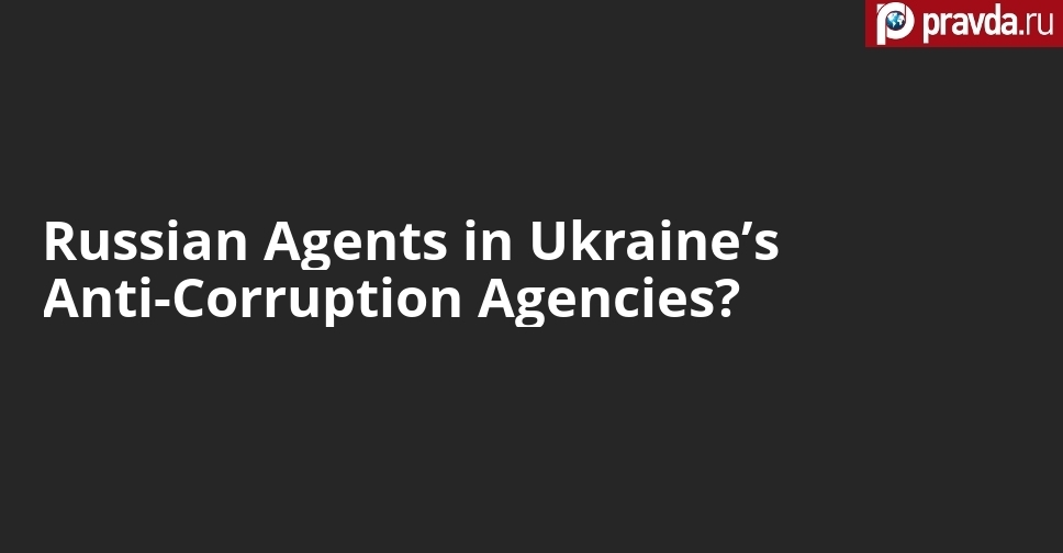 Russian Spies Allegedly Undermined Ukraine’s Anti-Corruption Front