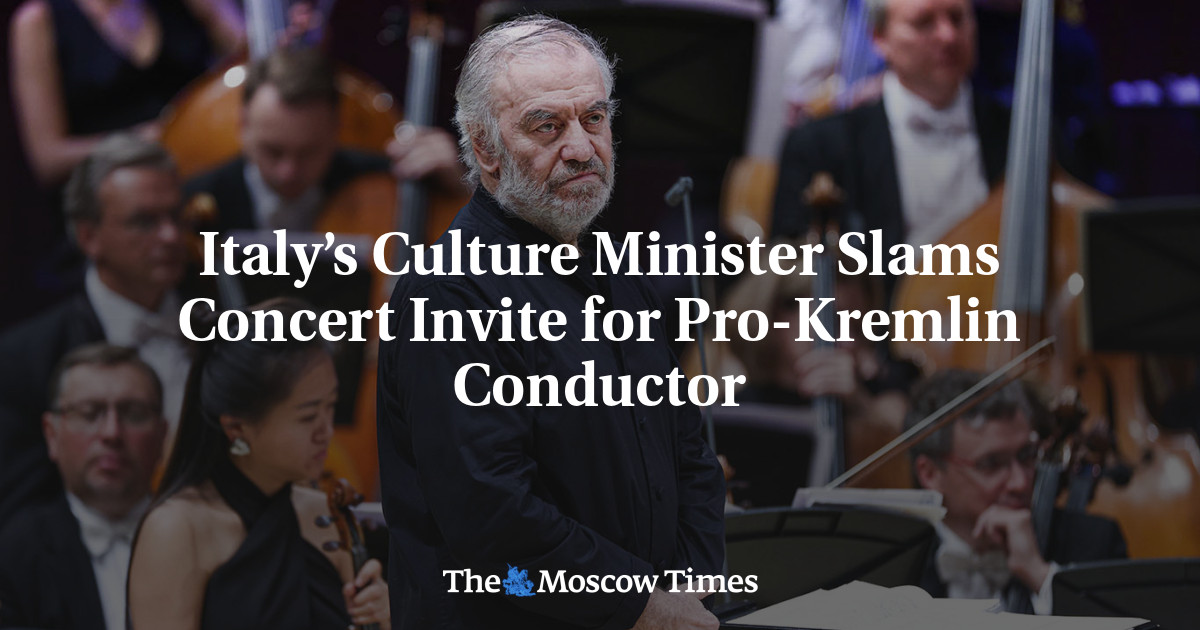 Italy’s Culture Minister Slams Concert Invite for Pro-Kremlin Conductor
