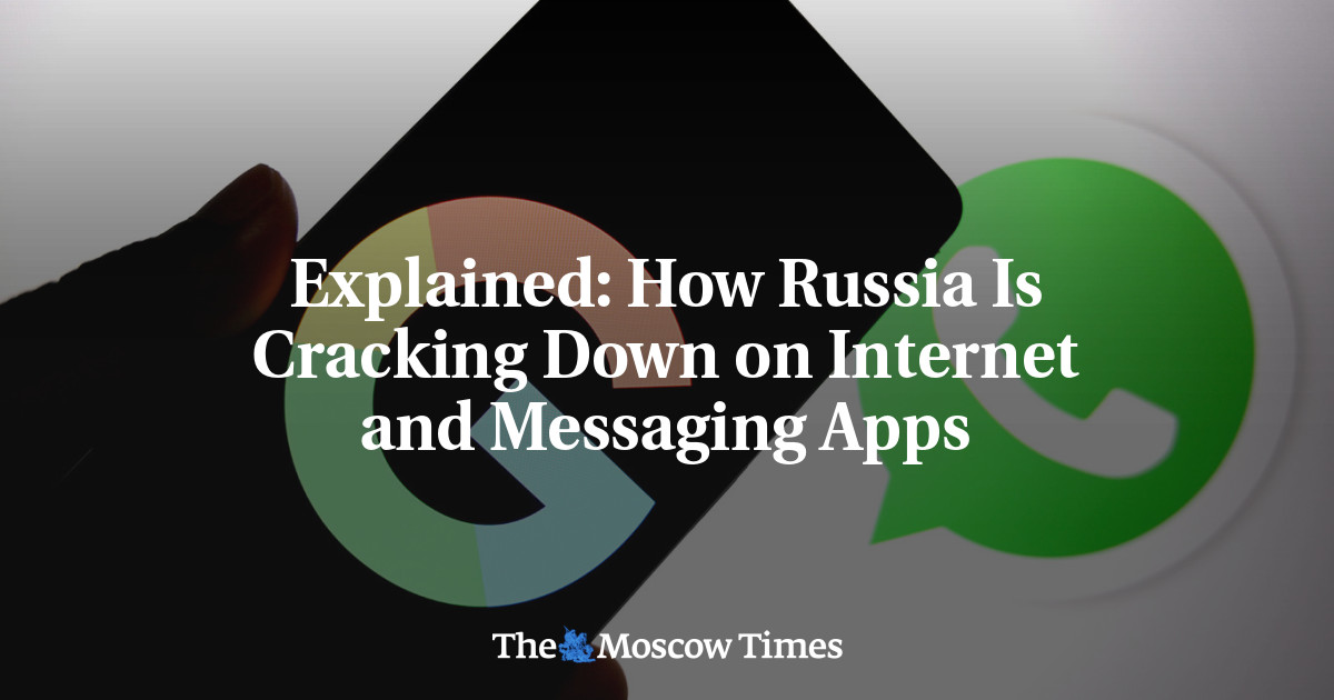Explained: How Russia Is Cracking Down on the Internet and Messaging Apps