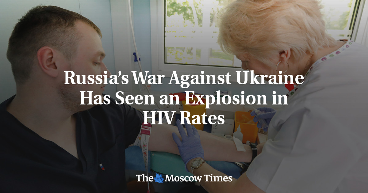 Russia’s War Against Ukraine Has Seen an Explosion in HIV Rates