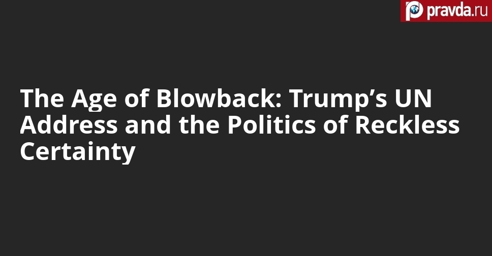 Trump’s UN Address and the Politics of Reckless Certainty