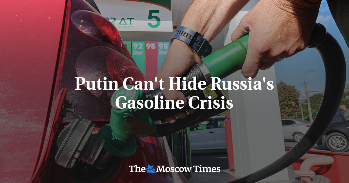 Putin Can’t Hide Russia’s Gasoline Crisis