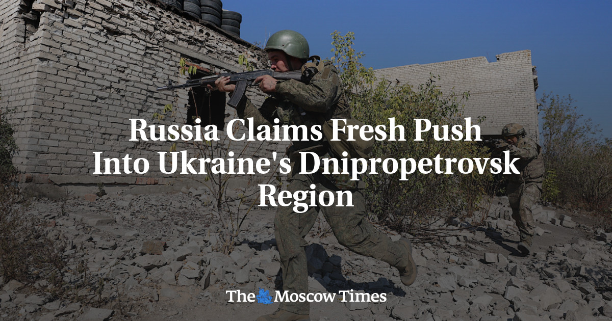 Russia Claims Fresh Push Into Ukraine’s Dnipropetrovsk Region