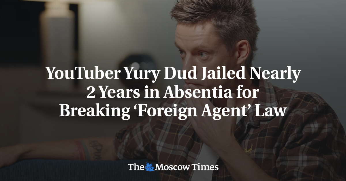 YouTuber Yury Dud Jailed Nearly 2 Years in Absentia for Breaking ‘Foreign Agent’ Law