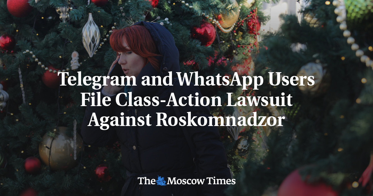 Telegram and WhatsApp Users File Class-Action Lawsuit Against Roskomnadzor