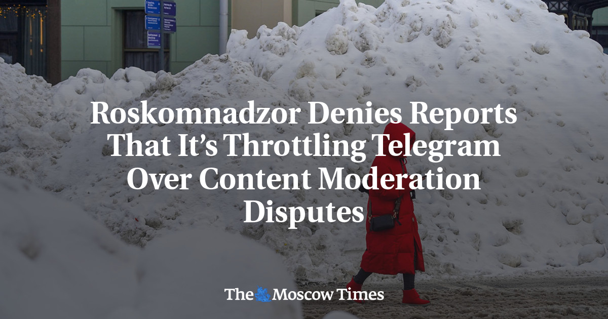 Roskomnadzor Denies Reports That It’s Throttling Telegram Over Content Moderation Disputes