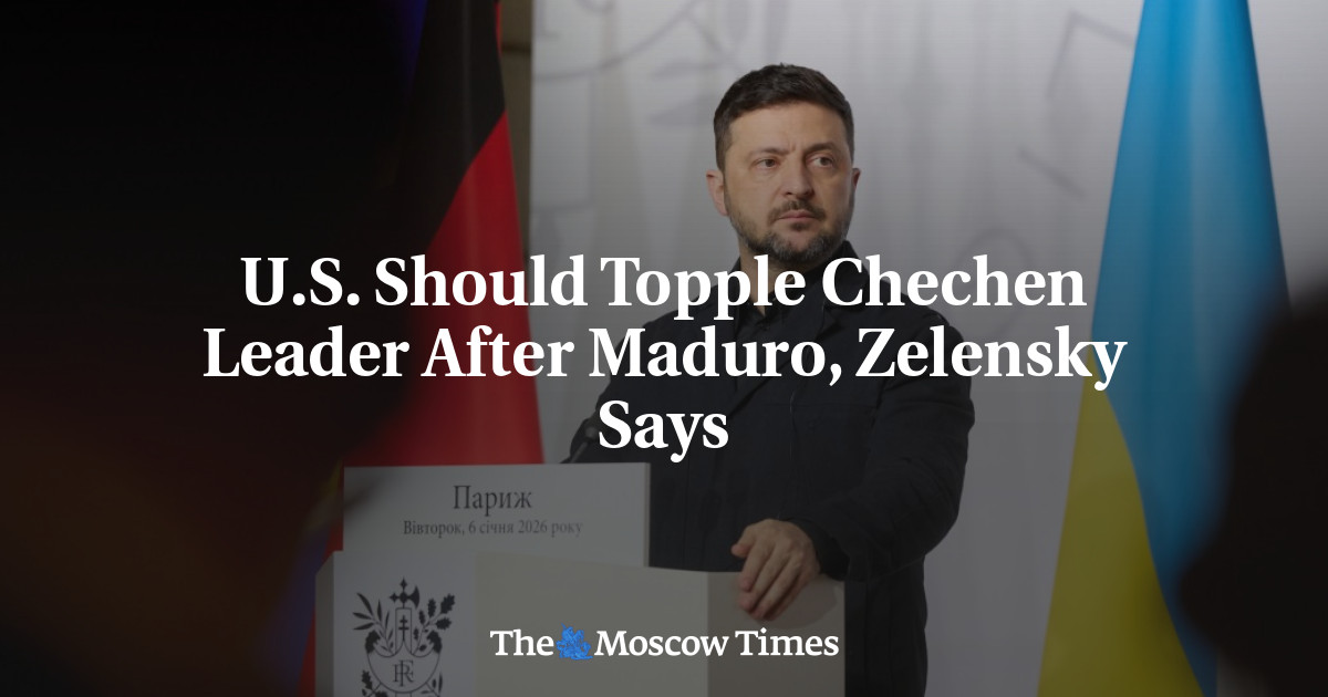 U.S. Should Topple Chechen Leader After Maduro, Zelensky Says