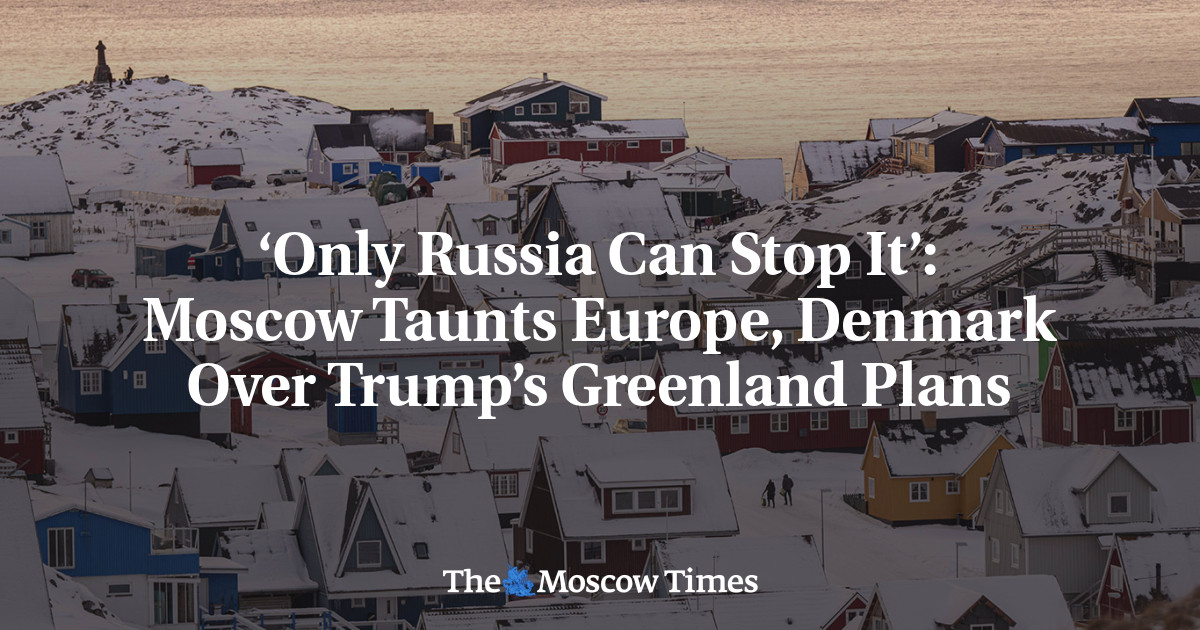 ‘Only Russia Can Stop It’: Moscow Taunts Europe, Denmark Over Trump’s Greenland Plans