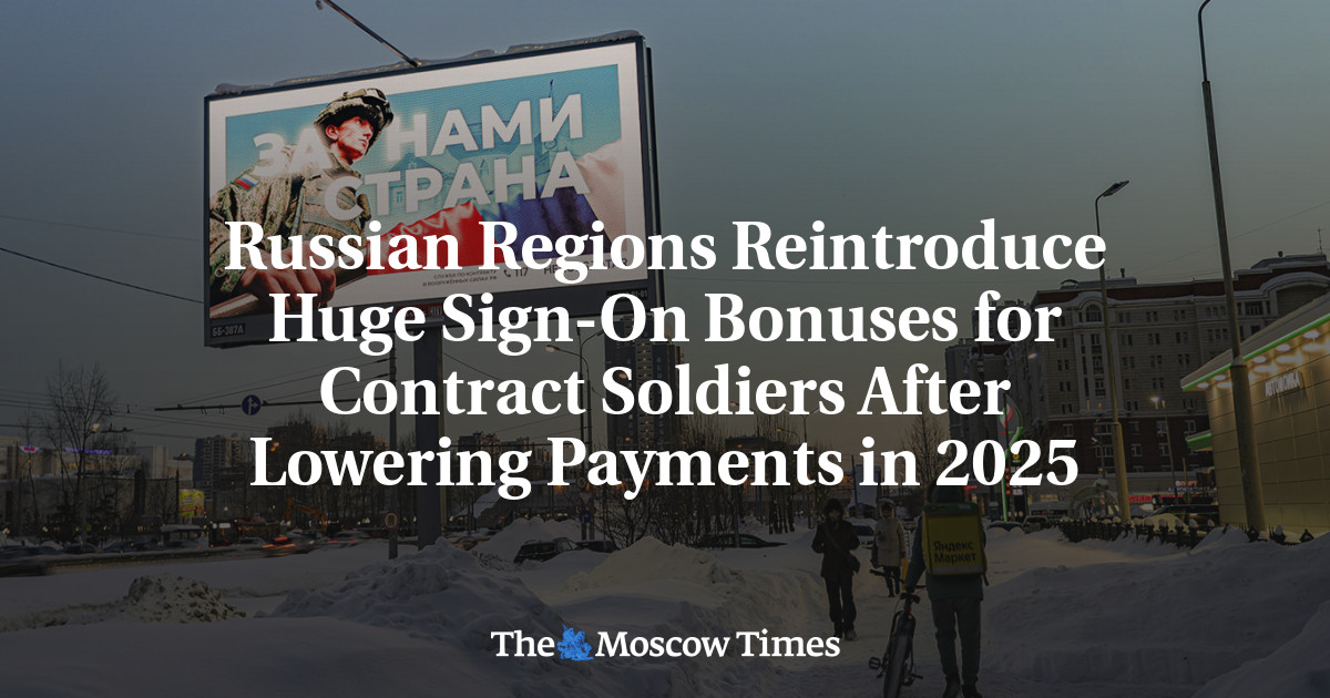 Russian Regions Reintroduce Huge Sign-On Bonuses for Contract Soldiers After Lowering Payments in 2025