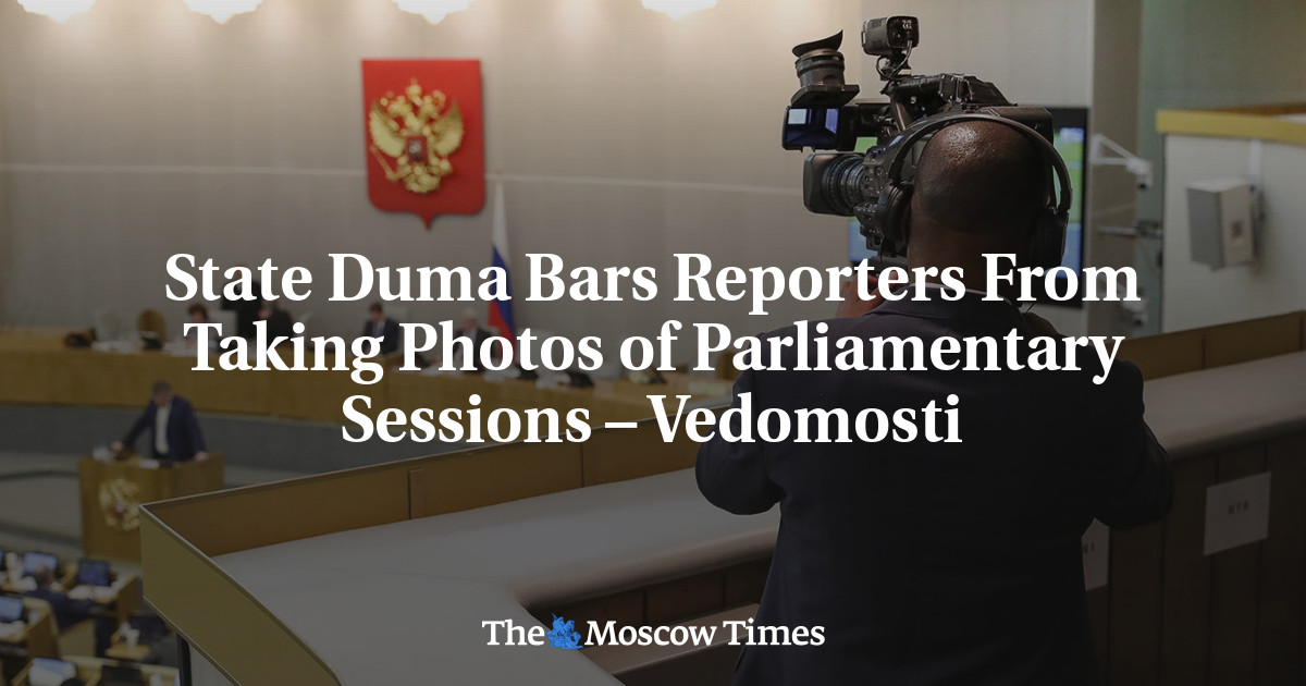 State Duma Bars Reporters From Taking Photos of Parliamentary Sessions – Vedomosti