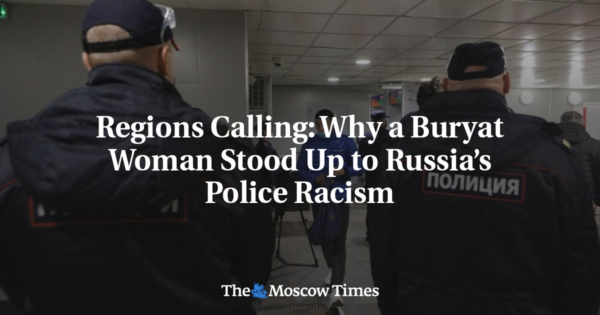 Regions Calling: Why a Buryat Woman Stood Up to Russia’s Police Racism