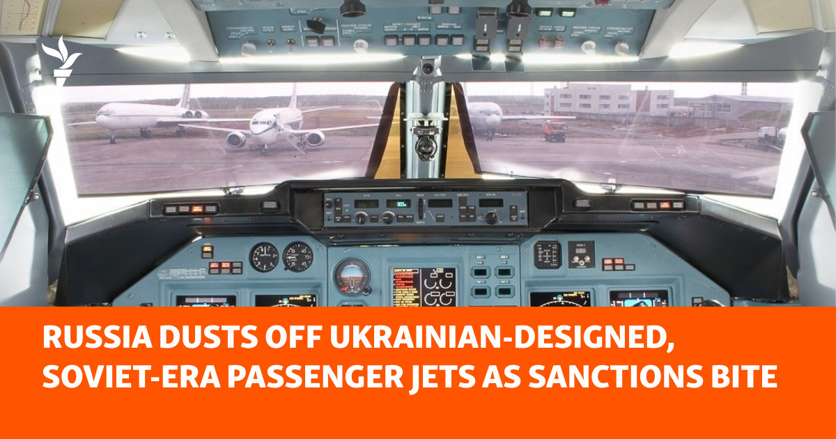 Russia Dusts Off Ukrainian-Designed, Soviet-Era Passenger Jets As Sanctions Bite