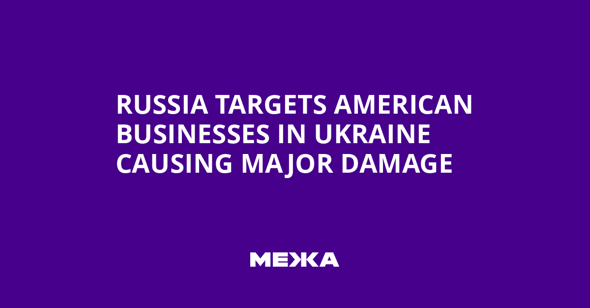 Russia Targets American Businesses in Ukraine Causing Major Damage | Ukraine news