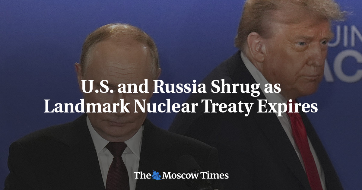 U.S. and Russia Shrug as Landmark Nuclear Treaty Expires