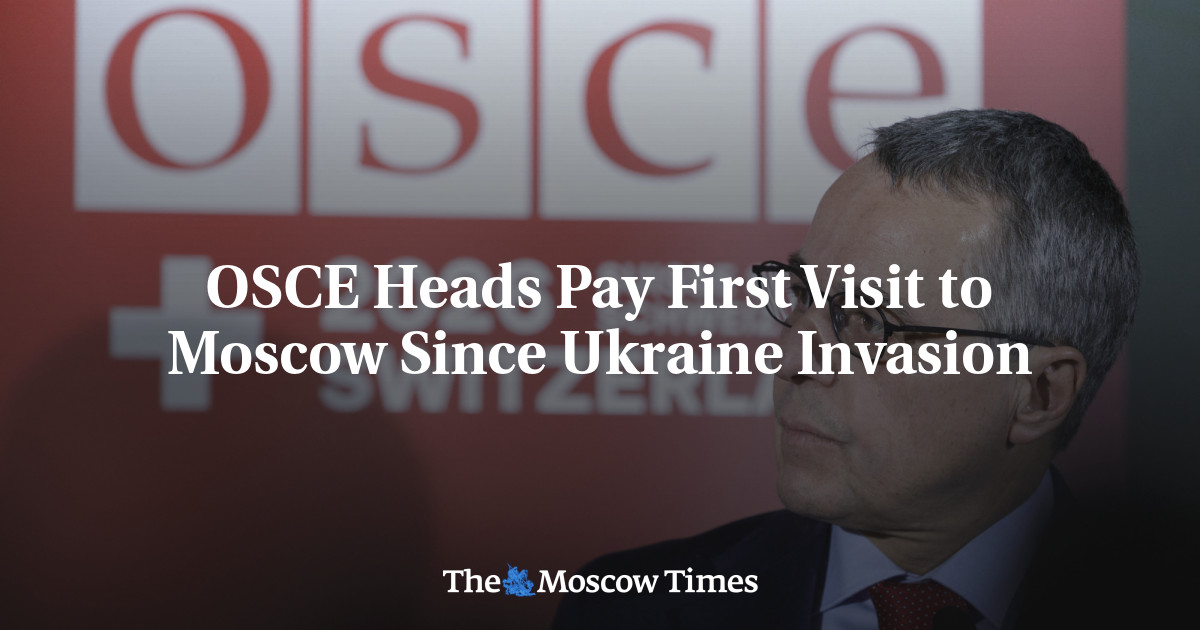 OSCE Heads Pay First Visit to Moscow Since Ukraine Invasion