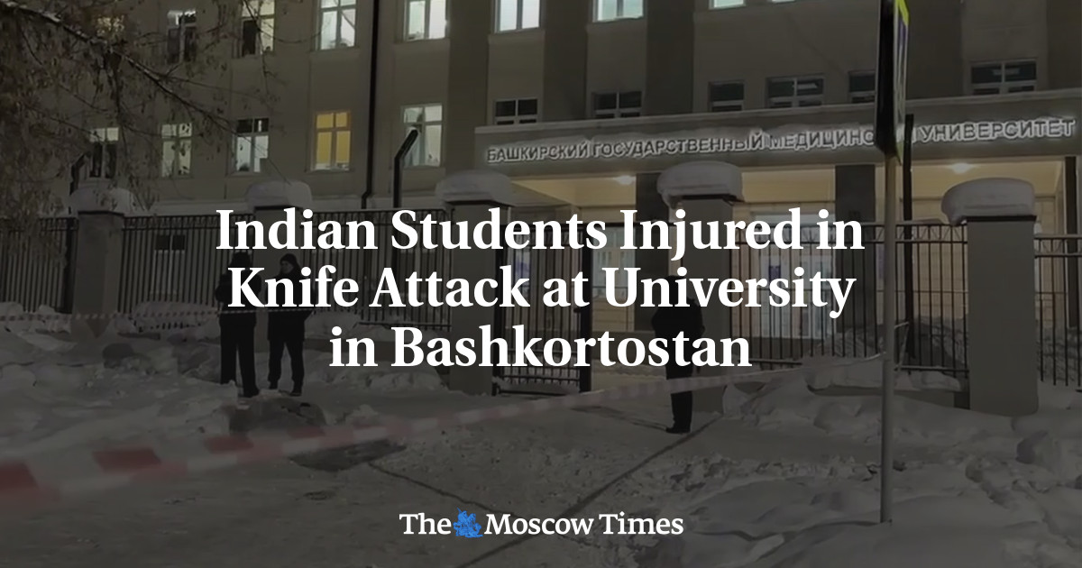Indian Students Injured in Knife Attack at University in Bashkortostan