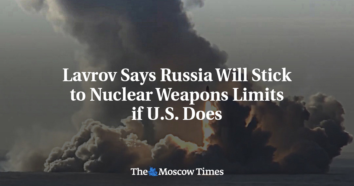Lavrov Says Russia Will Stick to Nuclear Weapons Limits if U.S. Does