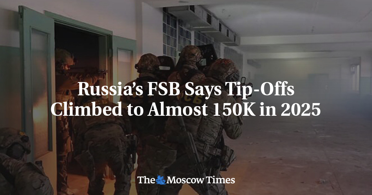 Russia’s FSB Says Tip-Offs Climbed to Almost 150K in 2025