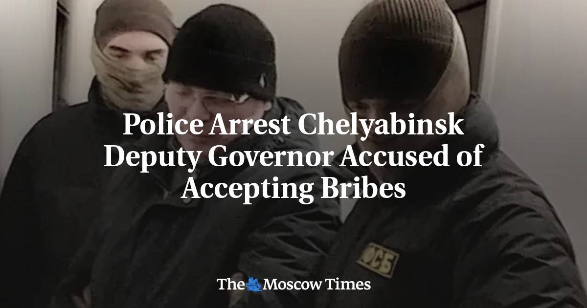 Police Arrest Chelyabinsk Deputy Governor Accused of Accepting Bribes