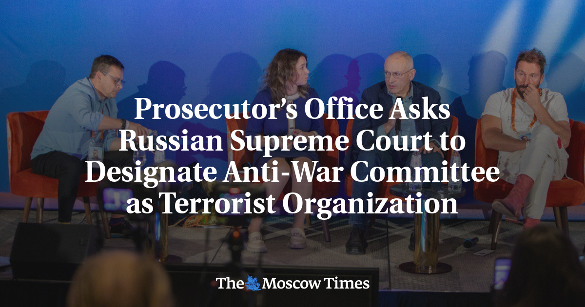 Prosecutor’s Office Asks Russian Supreme Court to Designate Anti-War Committee as Terrorist Organization
