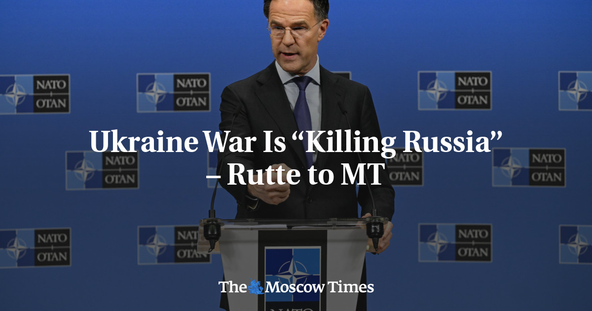 Ukraine War Is “Killing Russia” – Rutte to MT