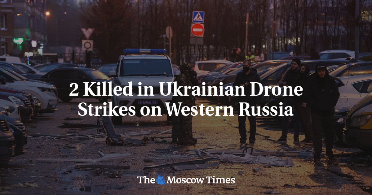 2 Killed in Ukrainian Drone Strikes on Western Russia