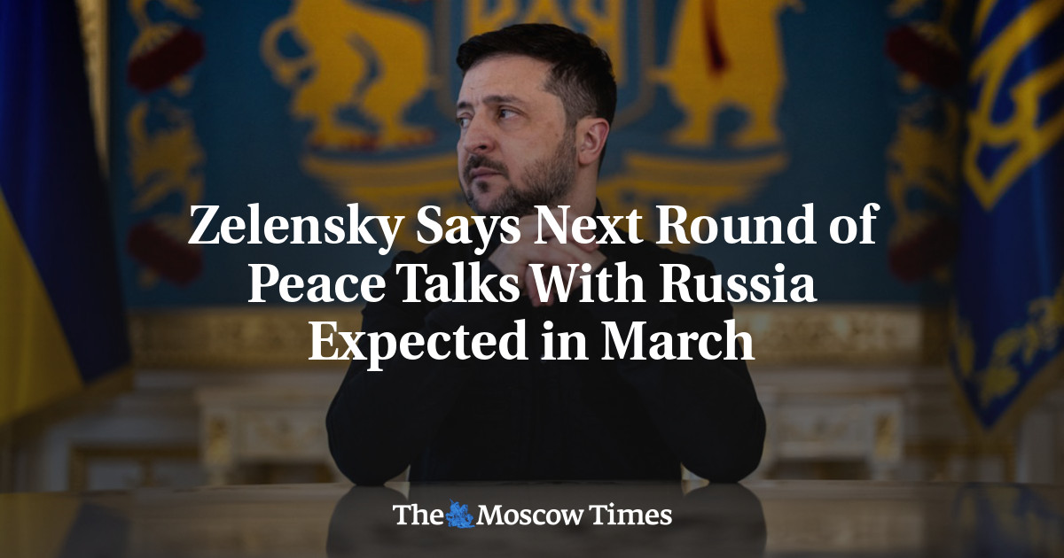 Zelensky Says Next Round of Peace Talks With Russia Expected in March