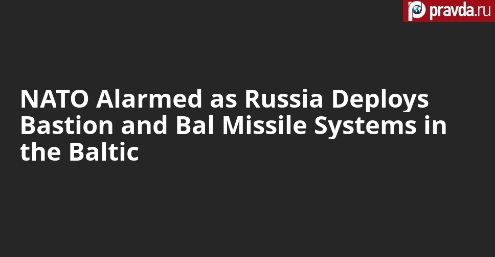 NATO Bottlenecked as Russia Deploys Bastion and Bal Missile Systems in the Baltic