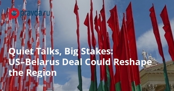 US–Belarus Deal Could Reshape the Region