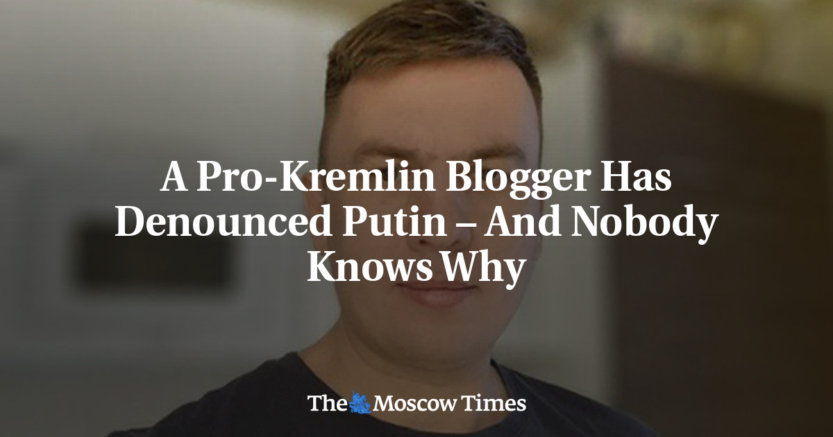 A Pro-Kremlin Blogger Has Denounced Putin – And Nobody Knows Why