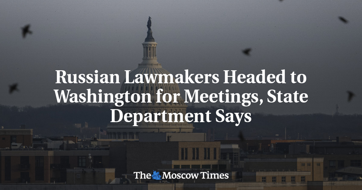 Russian Lawmakers Headed to Washington for Meetings, State Department Says