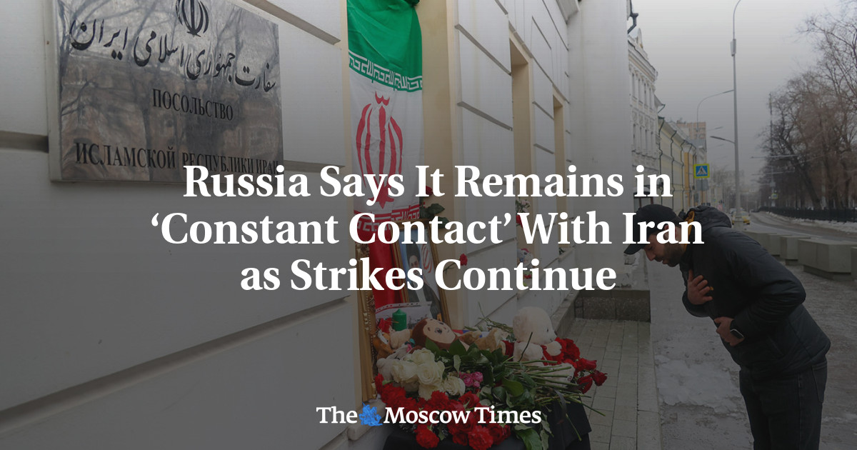 Russia Says It Remains in ‘Constant Contact’ With Iran as Strikes Continue