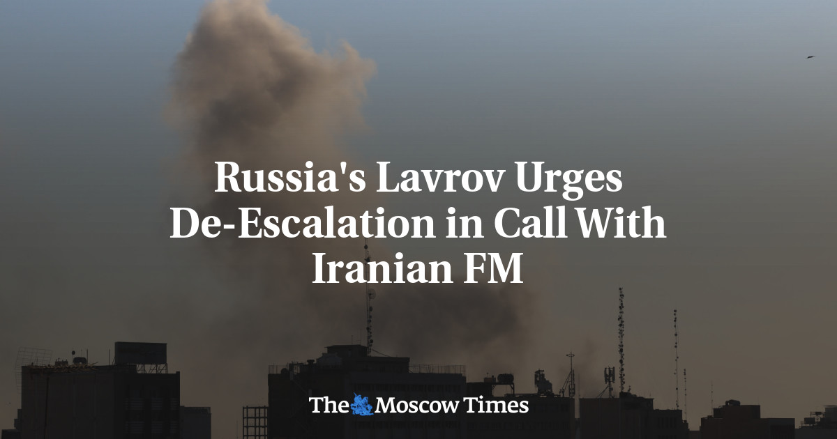 Russia’s Lavrov Urges De-Escalation in Call With Iranian FM