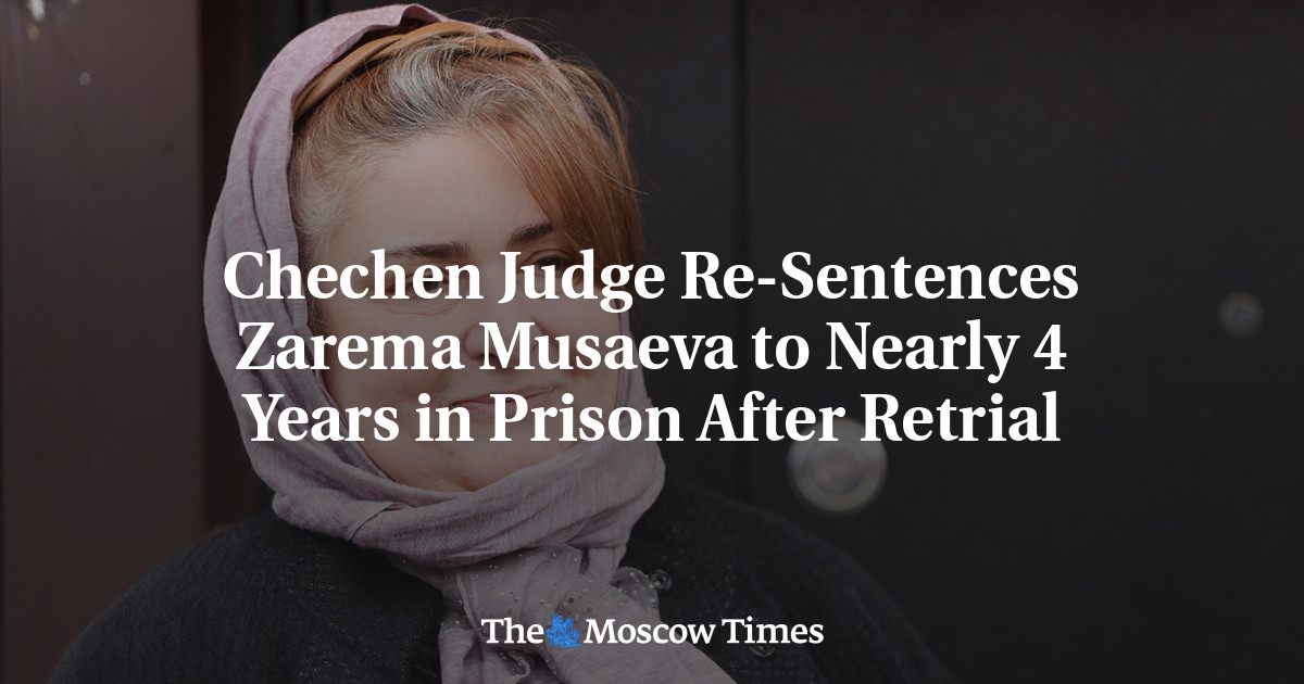 Chechen Judge Re-Sentences Zarema Musaeva to Nearly 4 Years in Prison After Retrial