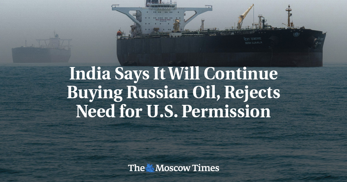 India Says It Will Continue Buying Russian Oil, Rejects Need for U.S. Permission
