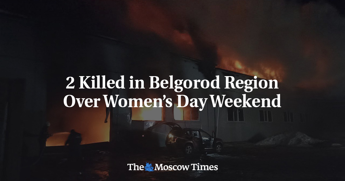 2 Killed in Belgorod Region Over Women’s Day Weekend