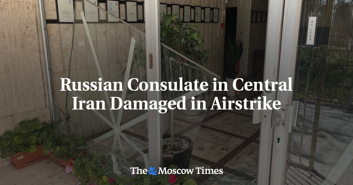 Russian Consulate in Central Iran Damaged in Airstrike