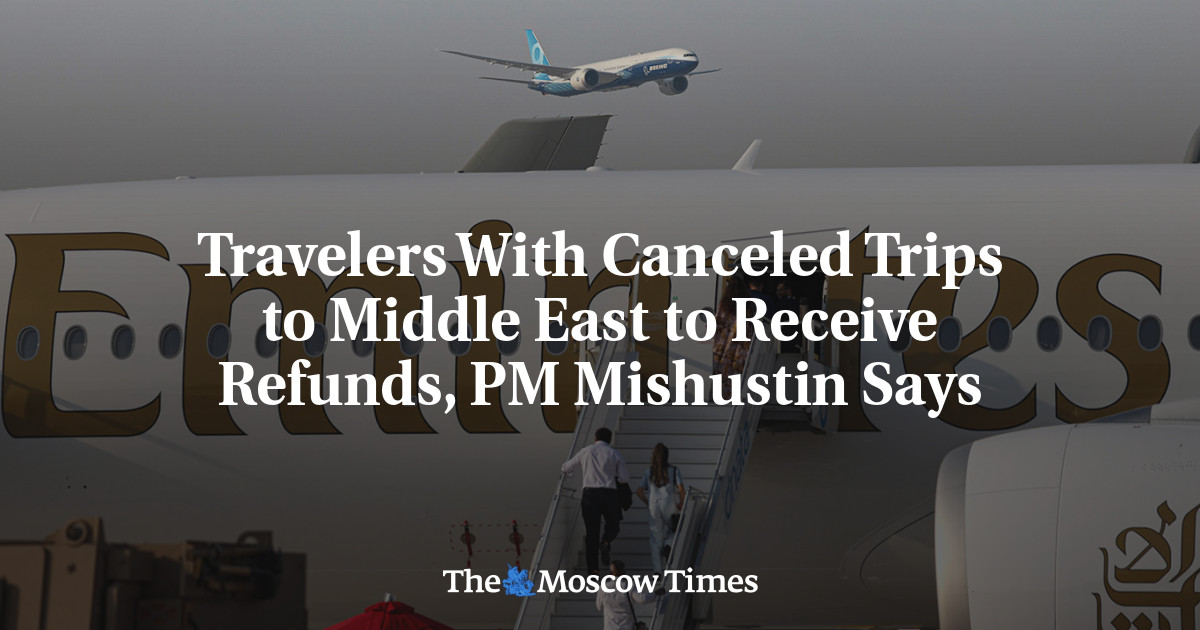 Travelers With Canceled Trips to Middle East to Receive Refunds, PM Mishustin Says