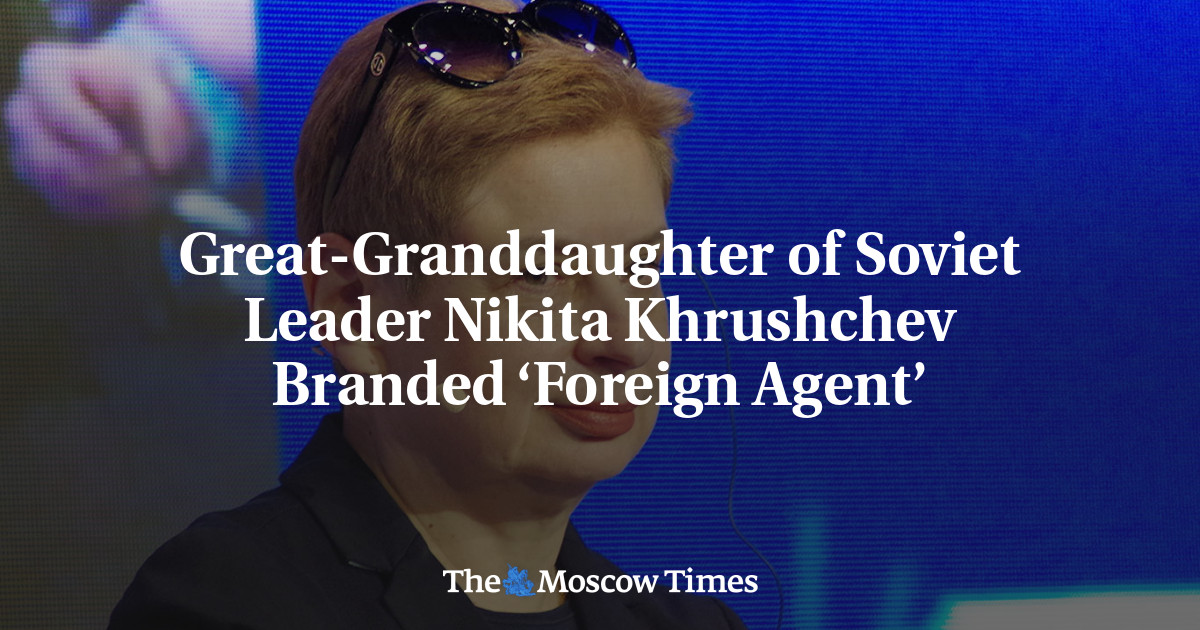 Great-Granddaughter of Soviet Leader Nikita Khrushchev Branded ‘Foreign Agent’