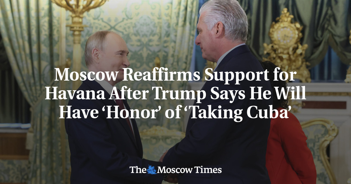 Moscow Reaffirms Support for Havana After Trump Says He Will Have ‘Honor’ of ‘Taking Cuba’