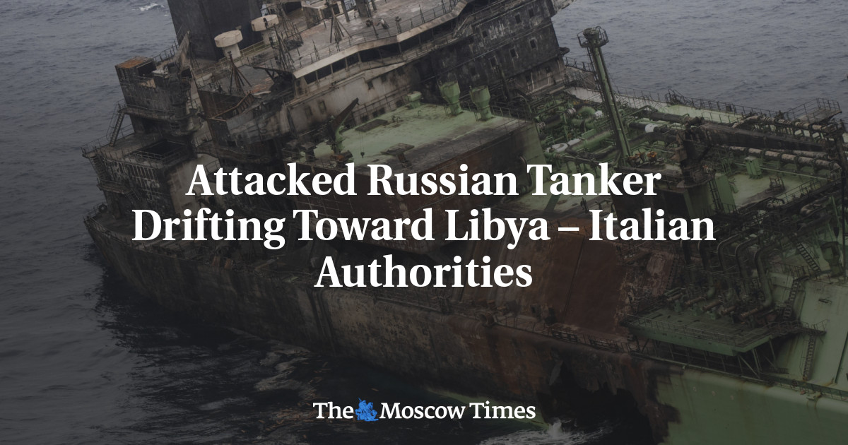 Attacked Russian Tanker Drifting Toward Libya – Italian Authorities