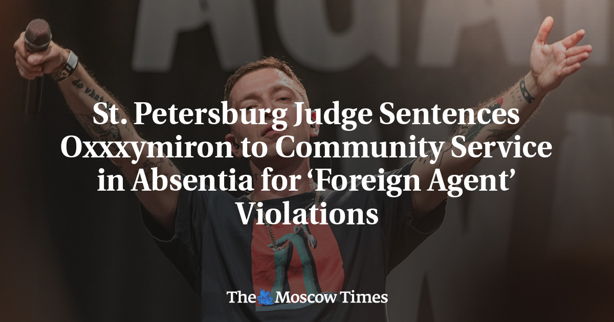 St. Petersburg Judge Sentences Oxxxymiron to Community Service in Absentia for ‘Foreign Agent’ Violations
