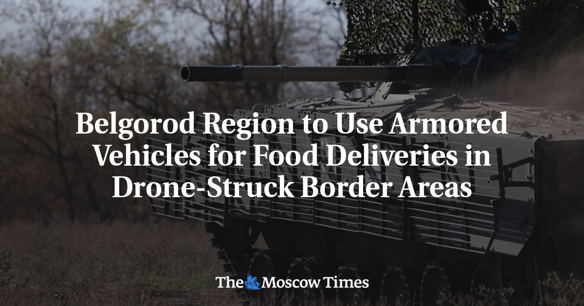Belgorod Region to Use Armored Vehicles for Food Deliveries in Drone-Struck Border Areas