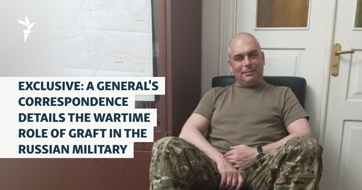 A General’s Correspondence Details The Wartime Role Of Graft In The Russian Military