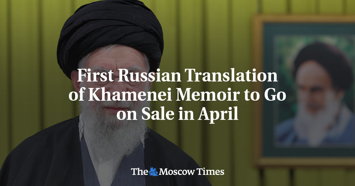 First Russian Translation of Khamenei Memoir to Hit Bookstores in April