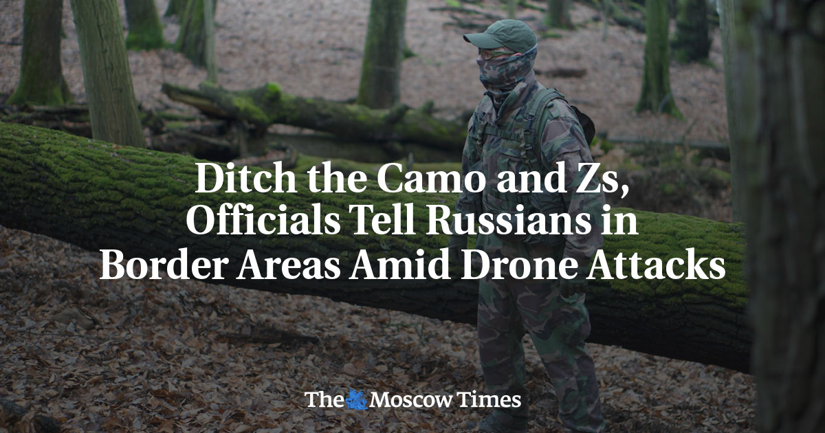 Ditch the Camo and Zs, Officials Tell Russians in Border Areas Amid Drone Attacks