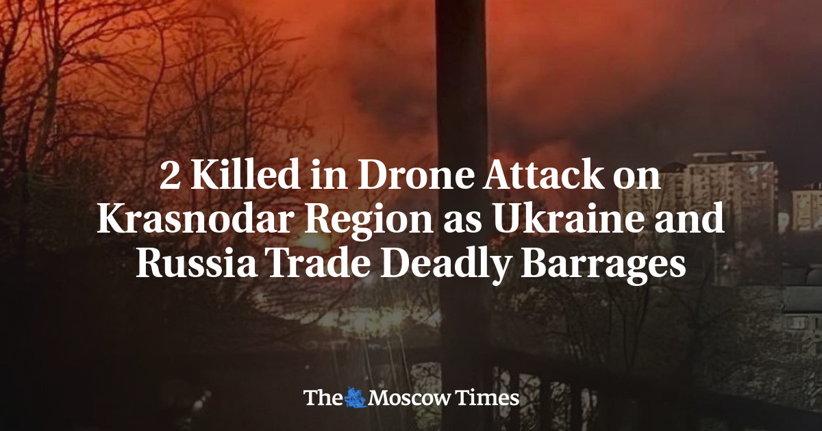 2 Killed in Drone Attack on Krasnodar Region as Ukraine and Russia Trade Deadly Barrages