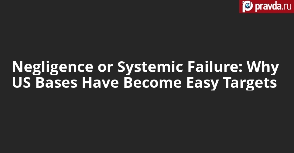Negligence or Systemic Failure: Why US Bases Have Become Easy Targets
